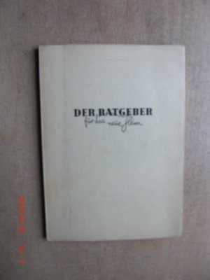 gebrauchtes Buch – Eugen Broehl  – Der Ratgeber für das neue Heim - Eine Geschenkeausgabe für die Hochzeit