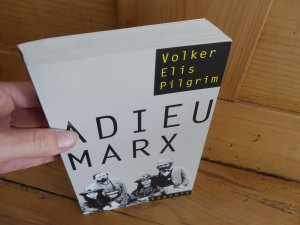 gebrauchtes Buch – Pilgrim, Volker E – Adieu Marx. Gewalt und Ausbeutung im Hause des Wortführers