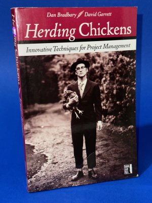 gebrauchtes Buch – Bradbary, Dan; Garrett – Herding Chickens - Innovative Techniques for Project Management