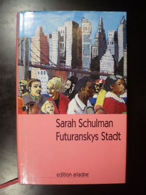 gebrauchtes Buch – Sarah Schulman – Futuranskys Stadt. Roman