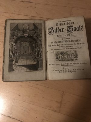 Des neueröffneten historischen Bilder-Saals Vierdter Theil das ist: Kurtze deutliche / unpassionirte Beschreibung Der Historiae Universalis, Enthaltend […]