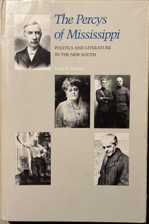 gebrauchtes Buch – Lewis Baker – The Percys of Mississippi. Politics and Literature in the new south