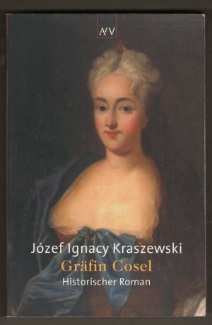 gebrauchtes Buch – Kraszewski, Józef Ignacy – Gräfin Cosel - Ein Frauenschicksal am Hofe August des Starken