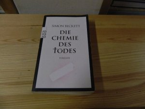 gebrauchtes Buch – Simon Beckett – Die Chemie des Todes : Thriller. Dt. von Andree Hesse / Rororo ; 24197