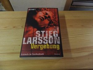 gebrauchtes Buch – Larsson, Stieg Kuhn und Wibke – Vergebung : Roman. Stieg Larsson. Aus dem Schwed. von Wibke Kuhn