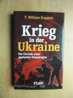 gebrauchtes Buch – Engdahl, F. William – Krieg in der Ukraine - Die Chronik einer geplanten Katastrophe