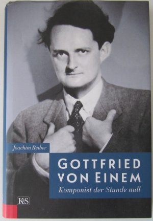 gebrauchtes Buch – Joachim Reiber – Gottfried von Einem - Komponist der Stunde null