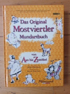 Das Original Mostviertler Mundartbuch.