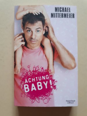 gebrauchtes Buch – Michael Mittermeier – Achtung Baby!