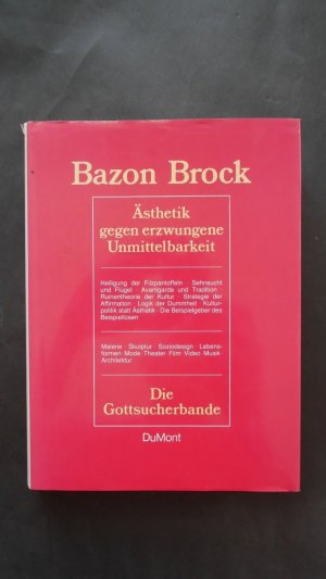 Ästhetik gegen erzwungene Unmittelbarkeit - Die Gottsucherbande , Schriften 1978 - 1986 . (ISBN 0500288577)