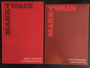 Mark Twain: Meine geheime Autobiographie; Hintergründe und Zusätze (2 Bde.)