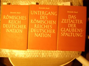 "Römisches Reich Deutscher Nation" "Untergang des Römischen Reiches Deutscher Nation" "Das Zeitalter der Glaubensspaltung" - 3BÜCHER