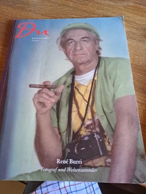 gebrauchtes Buch – DU  Jubiläumsausgabe   70 Jahre   Rene Burri  Fotograf und Weltensammler