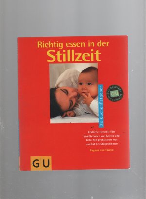 gebrauchtes Buch – Cramm, Dagmar von – Richtig essen in der Stillzeit