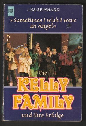 gebrauchtes Buch – Lisa Reinhard – Die Kelly Family und ihre Erfolge