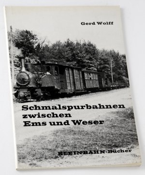 Schmalspurbahnen zwischen Ems und Weser