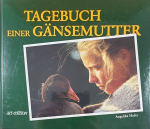 gebrauchtes Buch – Angelika Hofer – Tagebuch einer Gänsemutter