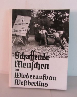 Schaffende Menschen im Wiederaufbau Westberlins. 59 originale Fotografien als Buch gebunden aus dem Jahr 1955.