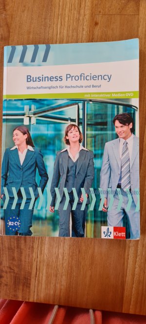 Business Proficiency - Wirtschaftsenglisch für Hochschule und Beruf. Student's Book zum Hineinschreiben mit interaktiver Medien-DVD