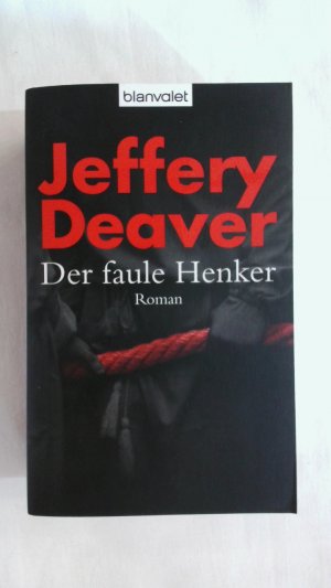 gebrauchtes Buch – Jeffery Deaver – DER FAULE HENKER: EIN LINCOLN-RHYME-THRILLER BAND 5.