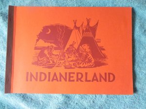 INDIANERLAND *** KOMPLETT + ERSTAUSGABE 1952***