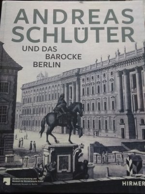 gebrauchtes Buch – Hans-Ulrich Kessler – Andreas Schlüter Und Das Barocke Berlin