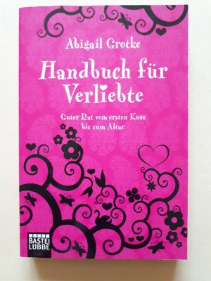 gebrauchtes Buch – Abigail Grotke – Handbuch für Verliebte