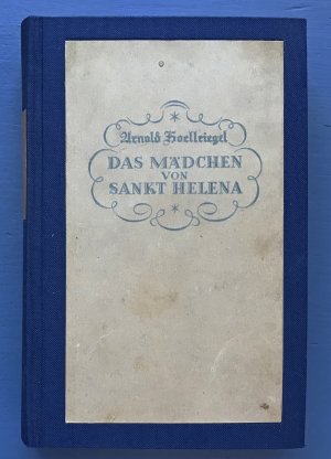 Das Mädchen von Sankt Helena - Roman - professionell restauriertes, neu gebundenes Exemplar