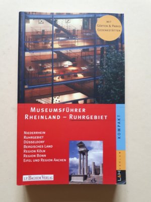 Museumsführer Rheinland - Ruhrgebiet