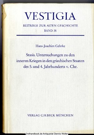 Stasis : Unters. zu d. inneren Kriegen in d. griech. Staaten d. 5. u. 4. Jh. v. Chr.