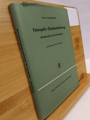 antiquarisches Buch – Willy Zschommler – Feinoptik - Glasbearbeitung, Werkskunde für den Feinoptiker mit 249 Bildern und 11 Zeichnungen