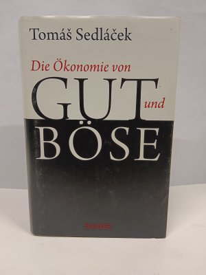 gebrauchtes Buch – Tomas Sedlacek – Die Ökonomie von Gut und Böse