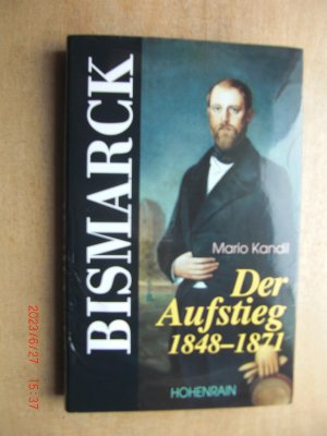 gebrauchtes Buch – Mario Kandil – Bismarck - Sein Aufstieg 1848–1871