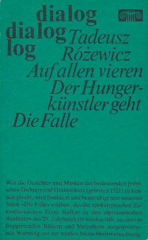 Auf allen vieren | Der Hungerkünstler geht | Die Falle