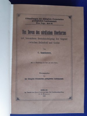 Das Devon des nördlichen Oberharzes mit besonderer Berücksichtigung der Gegend zwischen Zellerfeld und Goslar [= Abhandlungen der Königlich Preußischen […]