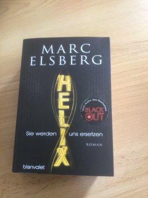 gebrauchtes Buch – Marc Elsberg – HELIX - Sie werden uns ersetzen