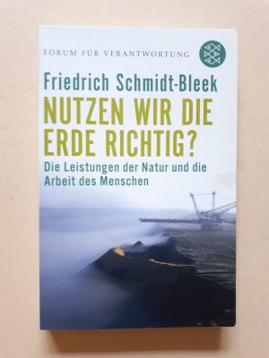 Nutzen wir die Erde richtig?