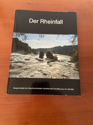 gebrauchtes Buch – Der Rheinfall. Naturforschende Gesellschaft Schaffhausen: Neujahrsblatt der Naturforschenden Gesellschaft Schaffhausen  – Der Reinfall