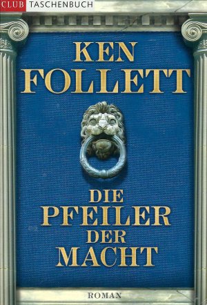 gebrauchtes Buch – Ken Follett – Die Pfeiler der Macht