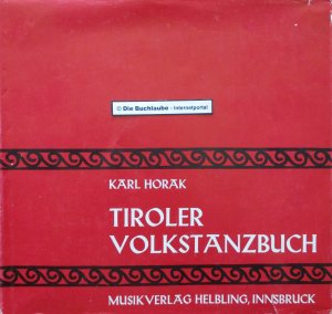 Tiroler Volkstanzbuch.