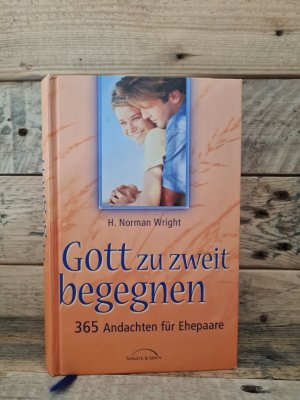 gebrauchtes Buch – Wright, H Norman – Gott zu zweit begegnen