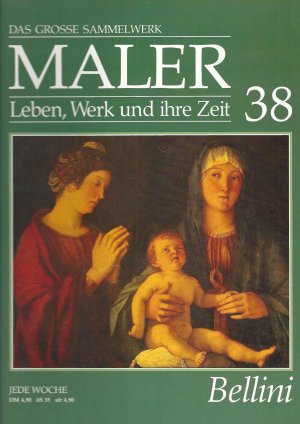 gebrauchtes Buch – Giovanni Bellini – Bellini - Das grosse Sammelwerk - Maler - Leben, Werk und Ihre Zeit - 38