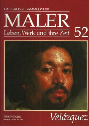 Velázquez - Das grosse Sammelwerk -Maler - Leben, Werk und Ihre Zeit - 52