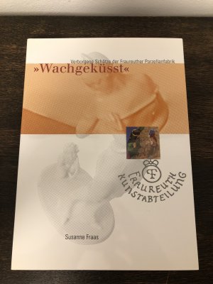 Wachgeküsst Verborgene Schätze der Fraureuther Porzellanfabrik