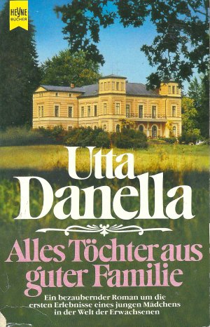 gebrauchtes Buch – Utta Danella – Alles Töchter aus guter Familie