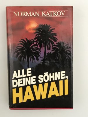 Alle deine Söhne Hawaii