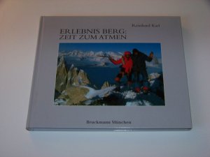 Reinhard Karl +++ Erlebnis Berg +++ Zeit zum Atmen + 2 extra Texte von Karl TOP!