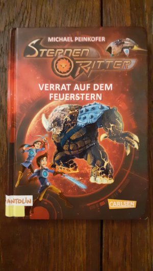 Sternenritter 4: Verrat auf dem Feuerstern - Science Fiction-Buch der Bestseller-Serie für Weltraum-Fans ab 8 Jahren