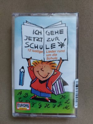 Ich gehe jetzt zur Schule - 12 lustige Lieder rund um die Schule