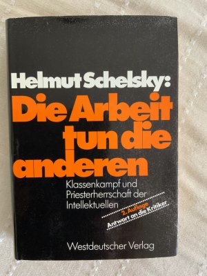 Die Arbeit tun die anderen - Klassenkampf und Priesterherrschaft der Intellektuellen